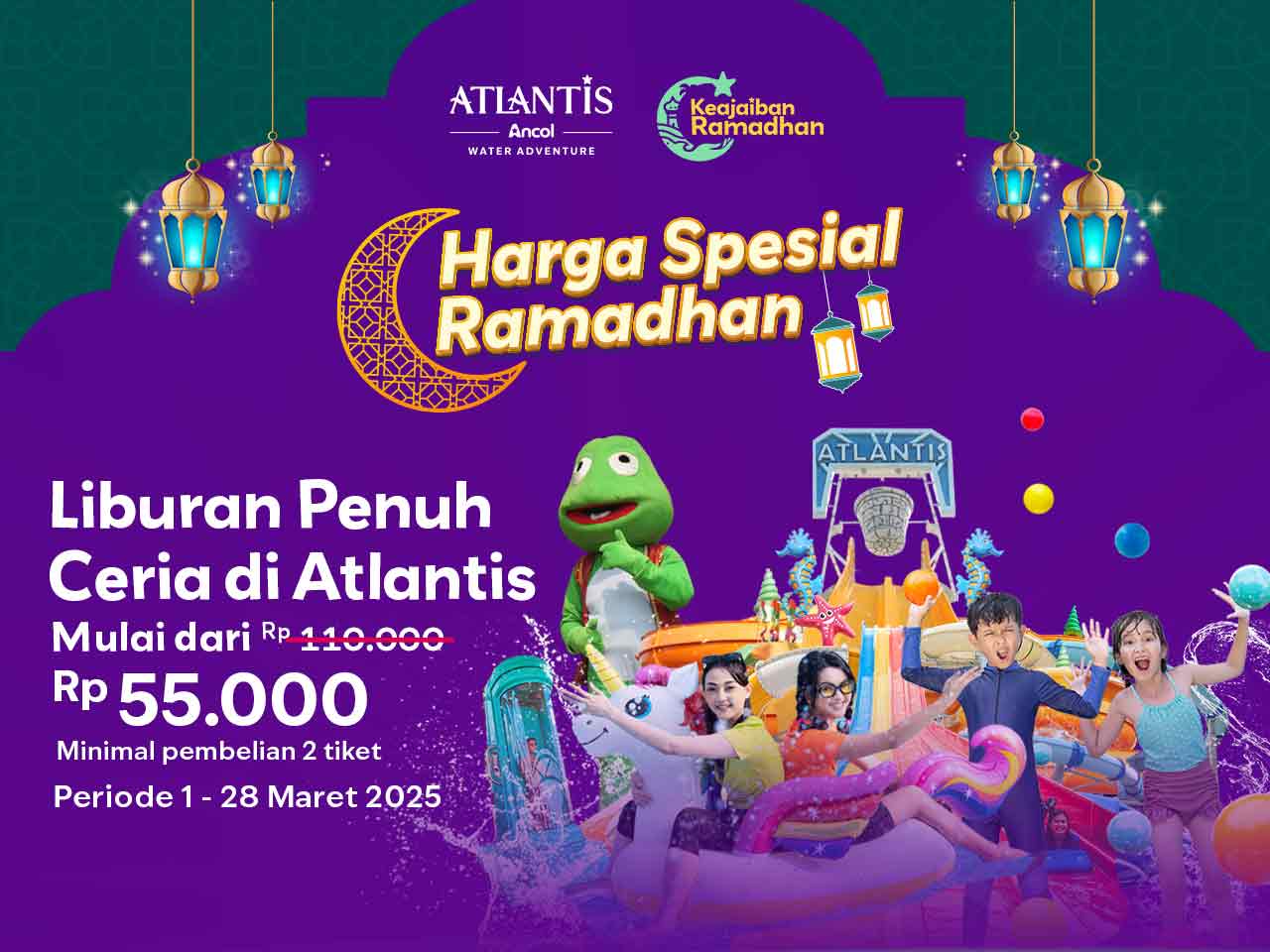 Ramadhan makin seru di Atlantis, Mulai dari 55rb perorang!